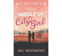 Saddle Up, City Girl (Silver Sage Ranch)