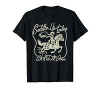 Saddle Up Ladies Yee Haw We Ride at Dawn Camiseta