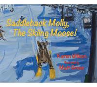 Saddleback Molly, The Skiing Moose!