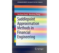 Saddlepoint Approximation Methods in Financial Engineering (SpringerBriefs in Quantitative Finance)