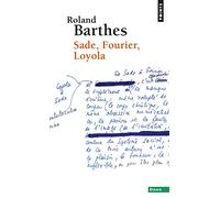 Sade, Fourier, Loyola (Points Essais)