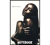 Sade Love deluxe Notebook: 110 Pages of 6" x 9" College-Ruled Paper for Writing, Journaling, and Creative Storytelling
