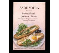 Sade Sofra: Street Food - Tradycyjne, chrupiące i domowe przepisy street food (Sade Sofra - Przepisy Kulinarne)