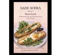 Sade Sofra: Traditional, Crispy and Homemade Street Food Recipes from Turkish Cuisine (Sade Sofra - Cooking Recipes)