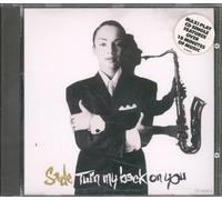 Sade - Turn my back on you
