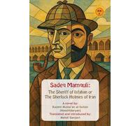 Sadeq Mamquli: The Sheriff of Isfahan or The Sherlock Holmes of Iran