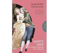 Sade's Wife: The Woman Behind the Marquis (Pushkin Press Classics)