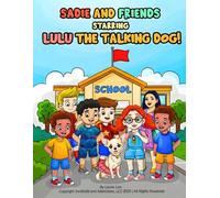 Sadie and Friends Starring Lulu the Talking Dog: Coloring Book Edition