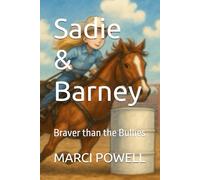 Sadie & Barney: Braver than the Bullies (Sadie and Barney - life lessons from the rodeo arena)
