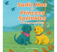 Sadie Mae & Princess Sprinkles: Campground Tails
