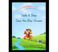 Sadie & Shep Save the Blue Stream (Sadie and Shep)