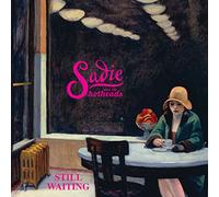 Sadie & The Hotheads - Still Waiting [Import]