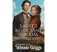 Sadie's Reluctant Groom: Sweet Western Romance (The Everharts of Texas Series Book 2)
