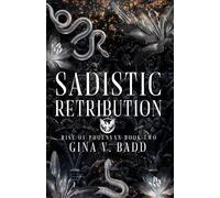 Sadistic Retribution: A Dark RH Romance (Rise of Phoenyxx)
