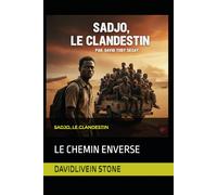 SADJO, LE CLANDESTIN: LE CHEMIN ENVERSE