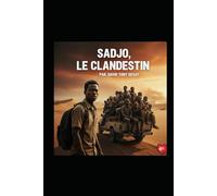SADJO, LE CLANDESTIN: LE CHEMIN ENVERSE