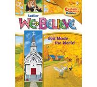 Sadlier We Believe Catholic School Student Edition Grado K - God Made the World