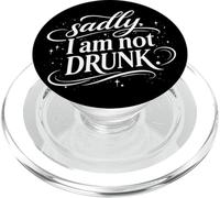 Sadly I'm Not Drunk PopSockets PopGrip para MagSafe