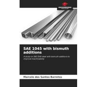 SAE 1045 with bismuth additions: A study on SAE 1045 steel with bismuth additions to improve machinability