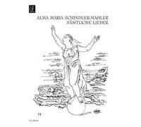 Sämtliche Lieder Ausgabe für mittlere Stimme und Klavier von Alma Maria Schindler-Mahler