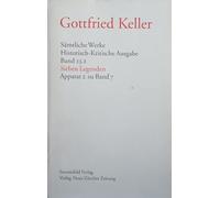 Sämtliche Werke. Historisch-Kritische Ausgabe / Apparate / Das Sinngedicht /Sieben Legenden: Apparat 1 und 2 zu Band 7