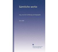 Sämtliche werke: hrsg. mit einer einleitung und biographie: Volume 11