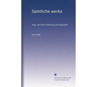 Sämtliche werke: hrsg. mit einer einleitung und biographie: Volume 2