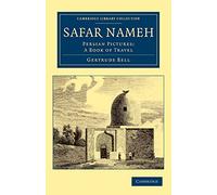 Safar Nameh: Persian Pictures: A Book of Travel (Cambridge Library Collection - Travel, Middle East and Asia Minor) [Idioma Inglés]
