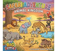 Safari Adventure: Animal Kindom (My Big World)