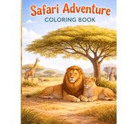 Safari Adventure Coloring Book: Discover and Color Amazing Safari Animals | Perfect for Kids Ages 5-8
