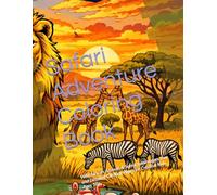 Safari Adventure Coloring Book: Wild African Animals & Scenic Landscapes. Fun and Detailed Coloring Pages for Creative Kids Ages 10+
