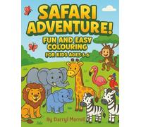 Safari Adventure: Fun and easy colouring for kids aged 3-6
