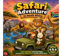 Safari Adventure in South Africa: Cute and Easy Coloring Pages Featuring Bear, Rabbit & Fox Exploring South Africa
