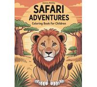 Safari Adventures: An Exciting Animal Coloring Book for Kids Ages 5-12
