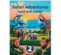 Safari Adventures: Land and Ocean 2 (Safari adventures Land and Ocean Activity Books)