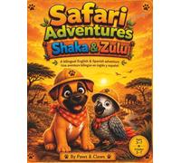 Safari Adventures: Shaka & Zulu - A Bilingual English & Spanish Adventure Coloring Book for Kids Ages 3-7 (Shaka & Zulu Adventures)