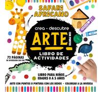 Safari Africano: Libro de Actividades con Arte con Puntos y Pintura con Dedos para Niños de 0 a 5 Años - Aprende los Nombres de los Animales Africanos ... y juego creativo con animales africanos