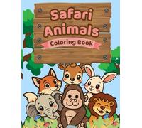 Safari animal coloring Book: 70+ Cute Wild Animal Activity Pages for Toddlers | Kindergarten Preschool Learning Book