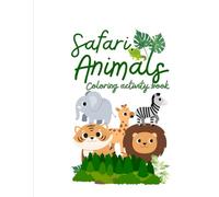 safari animals coloring activity book: Cute and Simple Animal Coloring Pages for Toddlers Ages 3-5