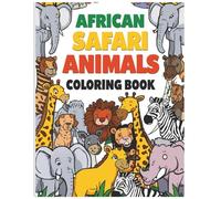 Safari Animals Coloring Book: 30 Cute and Easy Wild Animals for Kids Ages 4-8