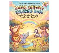 Safari Animals Coloring Book: Coloring, Drawing & Activity Book with 50 Safari Animals for Kids Ages 3-8 (Joyful Animal Adventures Series)