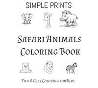 Safari Animals Coloring Book: Coloring Pages For Kids | Cute Safari Animals to Color | 8.5 x 11, 50 pages | Fun and Easy Animal Coloring (Ultimate Coloring Series)