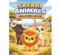 Safari Animals Coloring Book: Cute and Easy One-Sided Coloring Pages for Kids Ages 3-5