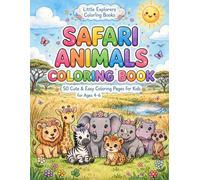 Safari Animals Coloring Book for Kids Ages 4-6: 50 Cute and Easy Coloring Pages Featuring Amazing Safari Animals for Preschool, Kindergarten, Toddlers and Young Children