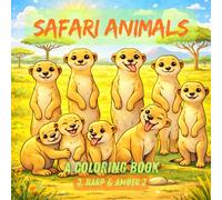 Safari Animals Coloring Book for Kids Ages 4-8: Fun Wild Animal Pages for Early Learning and Creativity (Coloring Adventures for Kids)