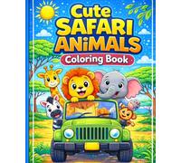 Safari Animals Coloring Book for Kids: Fun and Easy African Animals | Cute Safari Coloring Pages for Kids Ages 3-6