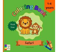 Safari Animals Coloring Book for Toddlers: 26 bold and easy pages for coloring; fun and lovely safari animals (Little Colors: Lovely Coloring Books for Toddlers)
