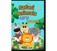 Safari Animals: Colouring Book