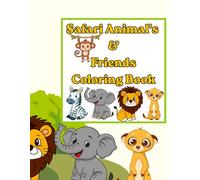 Safari Animals & Friends Coloring Book: 40+ Cute Safari and Zoo Animals Easy Coloring Book for Kids
