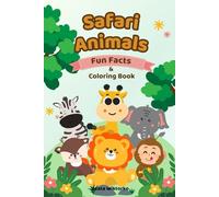 Safari Animals Fun Facts and Coloring Book